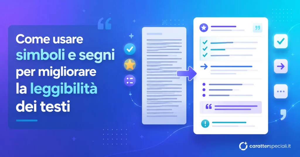 Come usare simboli per migliorare la leggibilità dei testi