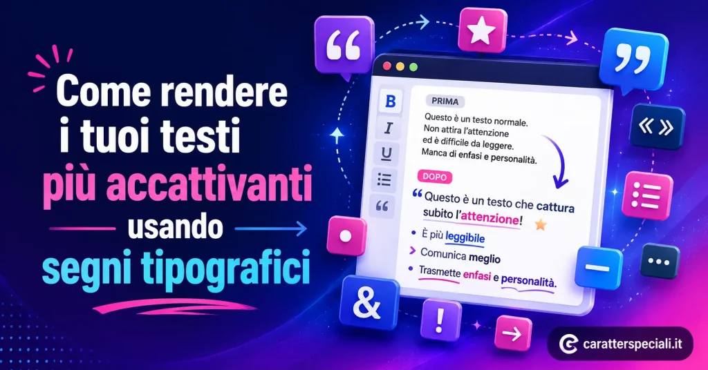 Segni Tipografici per Rendere i Testi Più Accattivanti